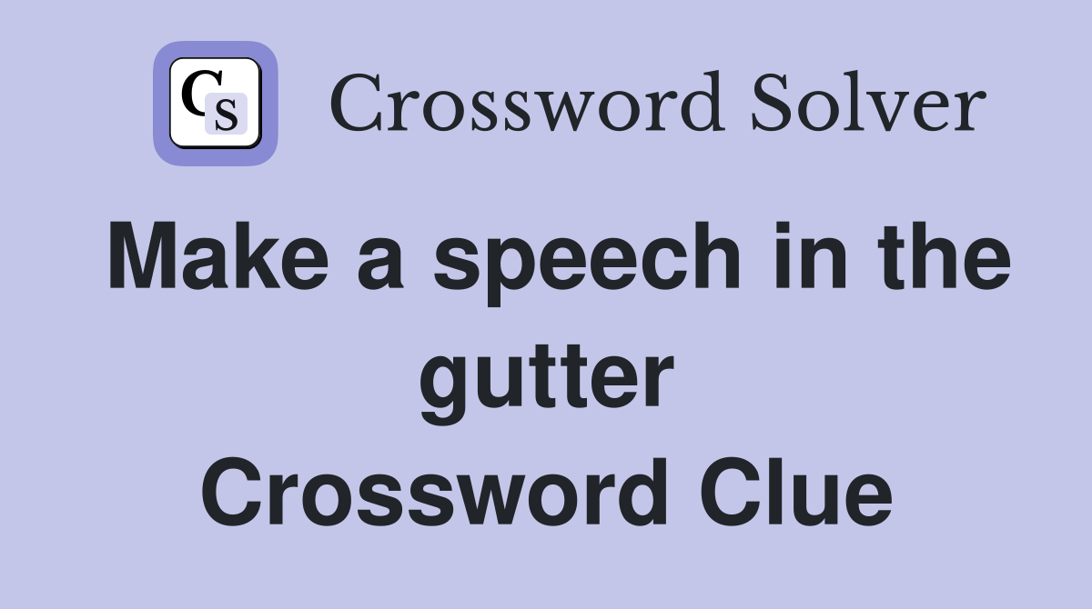 make a speech crossword clue